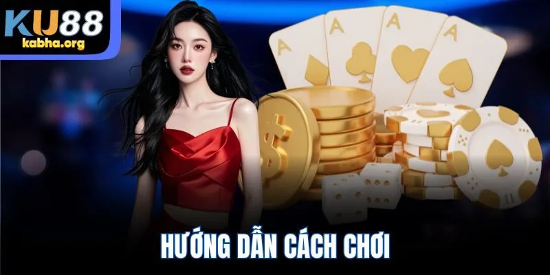 Hướng dẫn cách chơi