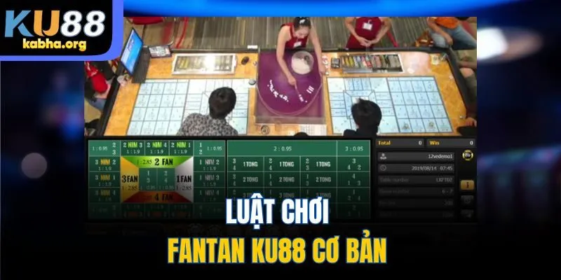 Luật chơi fantan KU88 cơ bản