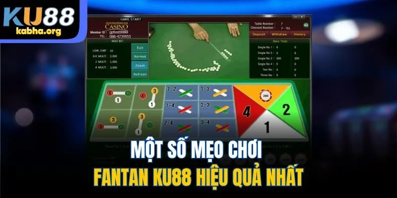 Một số mẹo chơi Fantan KU88 hiệu quả nhất